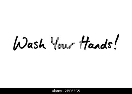 Lavez-vous les mains ! manuscrit sur fond blanc. Banque D'Images