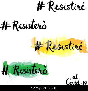 Resistyre et Resisero, je survivrai en espagnol et en italien, slogans qui inspirent le peuple dans la lutte contre le Covid-19, avec l'aquarelle Illustration de Vecteur