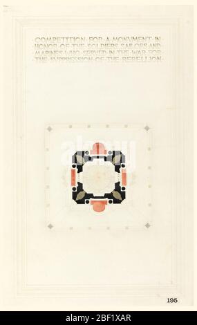 Monument des soldats marins et marines. Plan d'un monument. EN MARGE SUPÉRIEURE: COMPÉTITION POUR UN MONUMENT EN L'HONNEUR DES SOLDATS MARINS ET / MARINES QUI ONT SERVI DANS LA GUERRE POUR / LA RÉPRESSION DE LA RÉBELLION. En bas à droite : 195. Banque D'Images