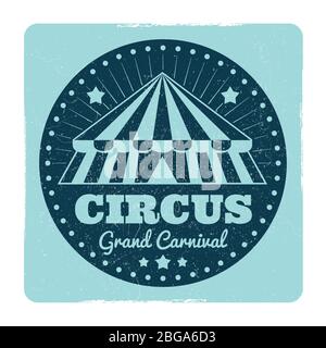 Emblème ou badge de cirque vintage avec effet grunge. Illustration vectorielle Illustration de Vecteur