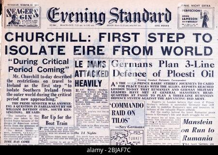 Evening Standard journal titre première page Irlande, Ploesti Oil 'Churchill: First Step to Isolate Eire from World' 14 mars 1944 Londres Angleterre Royaume-Uni Banque D'Images