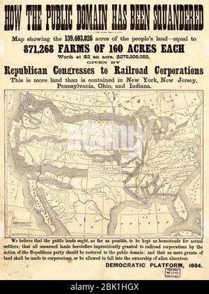 Comment le domaine public a été gaspillé, carte montrant les 139 403 026 acres de la terre du peuple - égal à 881 268 fermes de 160 acres chacune, d'une valeur de 2 $ l'acre, 278 806 052 $, données par républicain Banque D'Images
