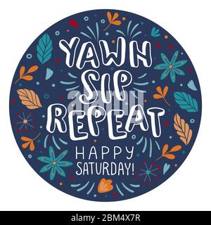 Un beau samedi. Guillemet avec lettrage vectoriel. Texte dessiné à la main pour la carte, l'affiche, la bannière, le t-shirt ou le dessin d'emballage. Illustration de Vecteur
