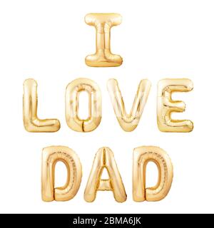 J'aime les mots de papa faits de ballons gonflables dorés isolés sur fond blanc Banque D'Images