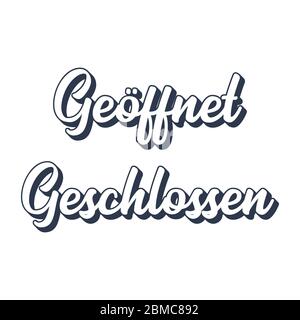 Ensemble esquissé à la main geschlossen, Geoeffnet cite en allemand. Translated Open, Close'. Lettrage pour affiche, carte, prospectus, publicité, bannière, panneau d'affichage Illustration de Vecteur