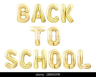 Mots Retour à l'école fait de lettres de ballon gonflable doré isolées sur fond blanc Banque D'Images