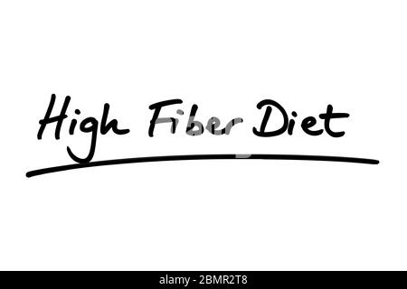 High Fiber Diet manuscrit sur fond blanc. Banque D'Images