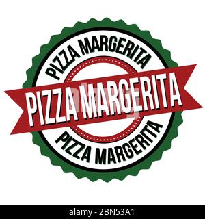 Étiquette ou autocollant margerita pour pizza sur fond blanc, illustration vectorielle Illustration de Vecteur