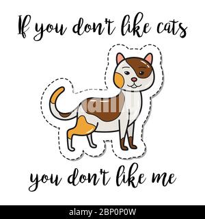 L'élément patch de mode avec citation, si vous n'aimez pas les chats vous n'aimez pas moi. Illustration vectorielle Illustration de Vecteur