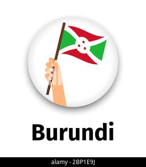 Drapeau burundais en main, icône ronde avec ombre isolée sur blanc. Indicateur de main humaine, illustration vectorielle Illustration de Vecteur