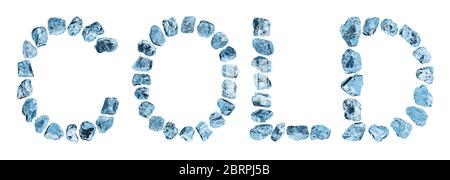 Mot FROID fait de cubes de glace bleus écrasés sur fond blanc isolé gros plan, lettres de bloc de glace, pièces d'iceberg, cristaux gelés, pierres de pierres de pierres brillantes Banque D'Images