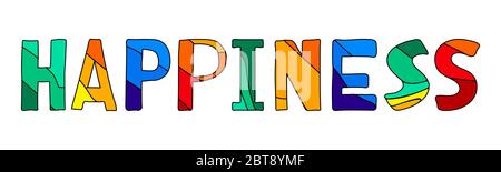 Bonheur - caricature colorée drôle gai optimiste enjoué motivation positive inscription. Isolé sur fond blanc. Couleurs vives. Illustration de Vecteur