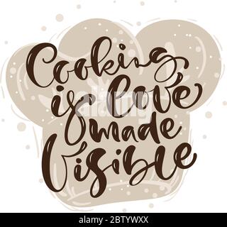 La cuisine est l'amour fait visible calligraphie lettering vecteur texte de cuisson pour la nourriture blog. Dessin à la main mignon citation design élément de cuisine. Illustration de Illustration de Vecteur