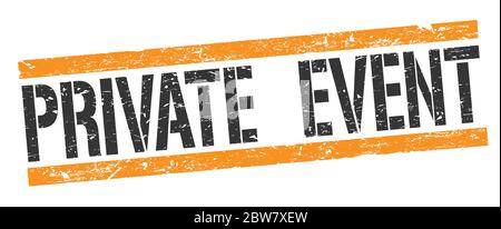 AFFICHE pour cachet rectangulaire noire orange grungy pour ÉVÉNEMENT PRIVÉ. Banque D'Images