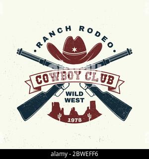 Badge de club de cowboy, t-shirt. Rodéo Ranch. Illustration vectorielle. Concept pour chemise, logo, imprimé, timbre, tee-shirt avec chapeau de cow-boy, fusil de chasse. Motif typographique vintage avec silhouette de canyon américain sauvage de l'ouest. Illustration de Vecteur