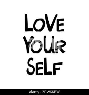 Aimez-vous. Citation de motivation. Joli lettrage dessiné à la main dans un style scandinave moderne. Isolé sur fond blanc. Illustration de stock vectoriel. Illustration de Vecteur