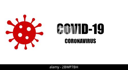Signe d'avertissement du coronavirus. Inscription noire COVID-19 et virus rouge sur fond blanc Illustration de Vecteur