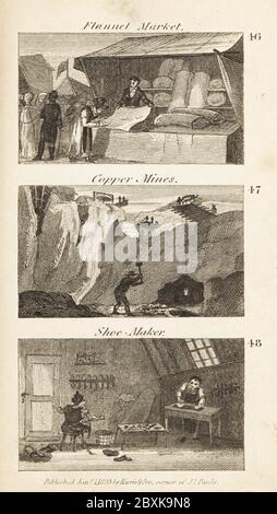 Métiers en Angleterre de Régence : marché de flanelle, mines de cuivre et chaussure. Homme montrant des rouleaux de toile de flanelle à Welchpool 46, des mineurs qui creusent pour le minerai de cuivre à la mine de Cary, Anglesea 47, et des pavés qui font des chaussures de cuir sur des dure à Stafford 48. Gravure de bois tirée des scènes du révérend Isaac Taylor de la richesse britannique, dans le secteur de la production, de la fabrication et du commerce, John Harris, Londres, 1823. Isaac Taylor était un écrivain, artiste, graveur et inventeur anglais de 1787 à 1865. Banque D'Images