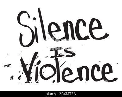 Le silence est le texte de violence. Illustration texte décrivant le silence, c'est la violence. BLM les vies noires comptent. Fichier vectoriel EPS noir et blanc. Illustration de Vecteur