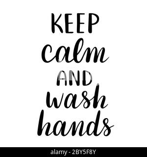 Restez calme et lavez-vous les mains en lettres, citation motivante pour la pandémie de coronavirus, slogan amusant pour la prévention de la contagion de covid-19, bannière inspirateur Illustration de Vecteur
