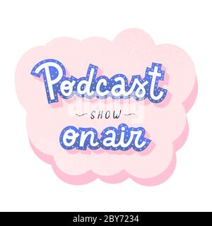 Lettrage de podcast, logo manuscrit décoratif pour un podcast auto-produit, inscription dans un ballon à bulle de discours, bannière typographique avec un motif en forme de doodle Illustration de Vecteur