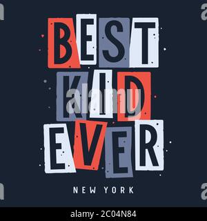 Texte tendance Best Kid Ever New York pour un imprimé t-shirt avec éléments de texture grunge Illustration de Vecteur