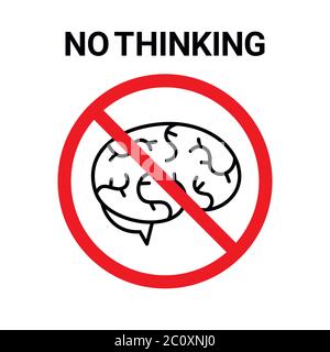 Illustration vectorielle. Signe d'interdiction avec icône du cerveau humain et texte « pas de pensée ». Isolé sur blanc. Format carré. Illustration de Vecteur