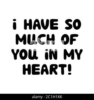Je vous ai tellement dans mon cœur. Joli lettrage en boules dessinées à la main. Isolé sur fond blanc. Illustration de stock vectoriel. Illustration de Vecteur
