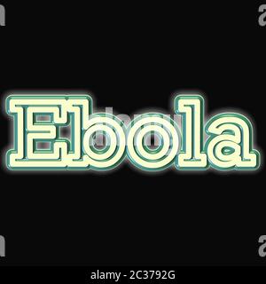 Ebola - texte ou texte en tant qu'illustration 3D, rendu 3D. Banque D'Images