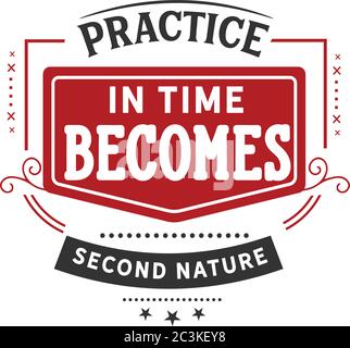 la pratique dans le temps devient une seconde nature Illustration de Vecteur