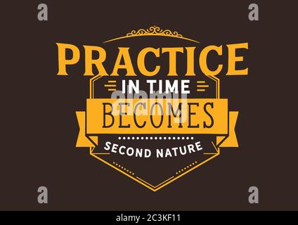 la pratique dans le temps devient une seconde nature Illustration de Vecteur