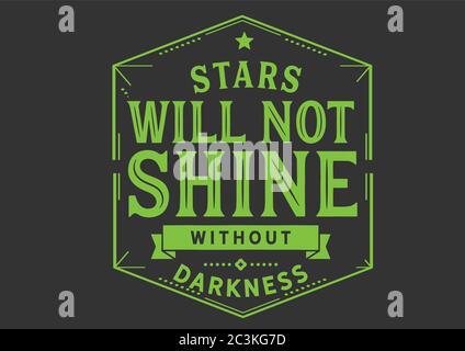 Les étoiles ne brilleront pas sans l'obscurité Illustration de Vecteur