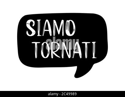 Citation de Siamo Tornati esquissée à la main en italien. Traduit nous sommes de retour. Lettrage pour affiche, prospectus, en-tête, publicité, annonce. Illustration de Vecteur