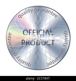 Autocollant officiel de produit rond hologramme réaliste. Icône vectorielle, badge, autocollant pour la garantie de qualité du produit et la conception de l'étiquette Illustration de Vecteur