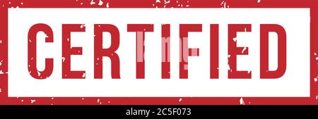 Tampon en caoutchouc certifié. Grafez le badge rouge avec un texte certifié dans un cadre ou une bordure rectangulaire. Icône de certification Illustration de Vecteur