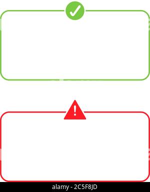 Jeu d'icônes de messages d'avertissement et d'approbation de notification.Cadres rouges et verts avec prudence et illustration vectorielle isolée du signe de vérification. Illustration de Vecteur