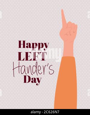 Premier signe avec main avec heureux les gauchers jour texte conception de vacances et thème de message illustration vectorielle Illustration de Vecteur