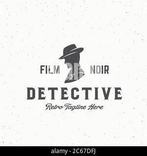 Film Noir détective Abstract Vintage Vector Emblem, Label ou logo Template. Homme dans une silhouette de chapeau avec Typographie rétro et texture de merde. Illustration de Vecteur
