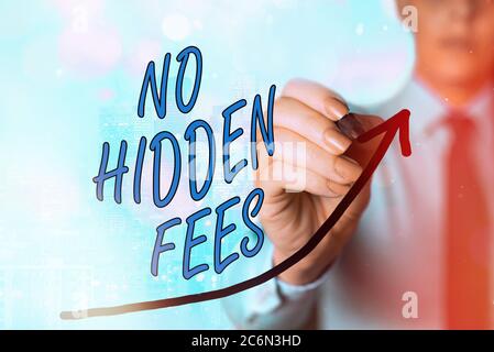 Note écrite indiquant aucun frais caché. Concept commercial sans ou sans frais bancaires, frais de service ou suppléments courbe de flèche numérique indiquant Grow Banque D'Images