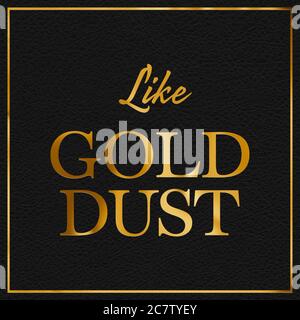 Un effet de feuille d'or COMME L'OR, L'expression DE POUSSIÈRE illustration graphique typographique avec un arrière-plan en cuir noir Banque D'Images