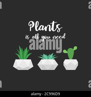 Les plantes sont tout ce dont vous avez besoin. Motif vectoriel pour un imprimé t-shirt. Succulents et cactus sur fond noir Illustration de Vecteur