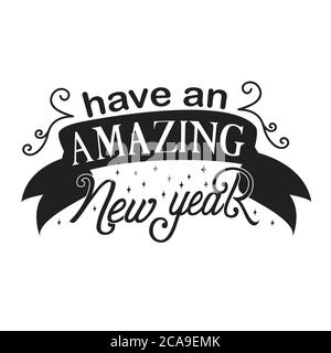 New Year Quote and slogan Good for Tee. Profitez d'une nouvelle année incroyable Illustration de Vecteur