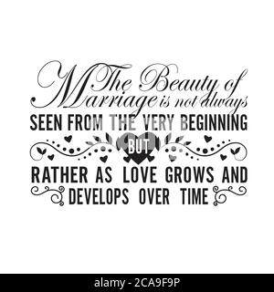 Citations de mariage et slogan Good for Poster. La beauté du mariage n'est pas toujours vue dès le début, mais plutôt comme l'Amour grandit et se développe Illustration de Vecteur