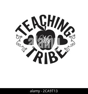 Enseignants Citations et slogan Good for Tee. Enseigner ma tribu. Illustration de Vecteur