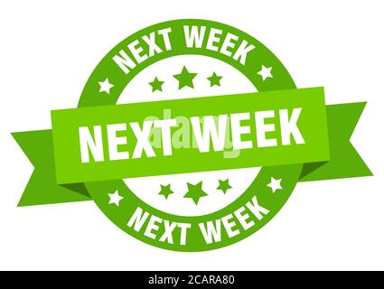 la semaine prochaine, autour du ruban, étiquette isolée. la semaine prochaine, affiche Illustration de Vecteur
