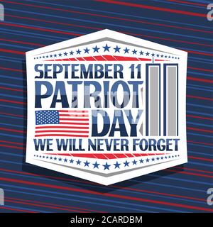 Signe vectoriel pour le Patriot Day, badge décoratif blanc avec illustration du centre du commerce mondial, drapeau américain, lettrage unique pour les mots septembre 11, p Illustration de Vecteur