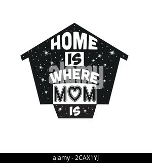 Mère Quote bonne pour l'affiche. La maison est où maman est Illustration de Vecteur