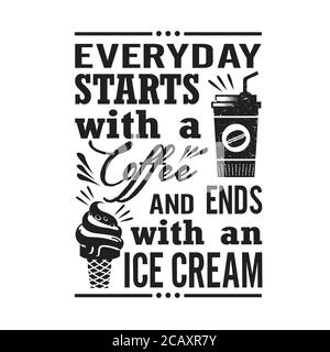 Crème glacée Quote bonne pour cricut. Chaque jour commence par un café. Illustration de Vecteur