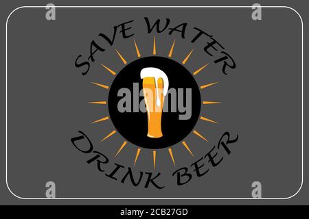 Illustration vectorielle avec le texte « Save water, Drink beer » Illustration de Vecteur