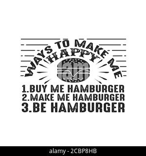 La nourriture est bonne pour cricut. Des façons de me rendre heureux Hamburger Illustration de Vecteur